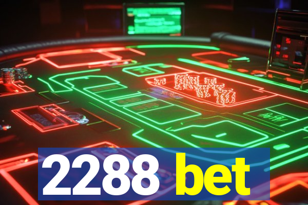 2288 bet